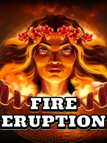 Fire Eruption - KINGBET189
