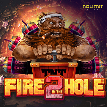 Fire In The Hole 2 - KINGBET189