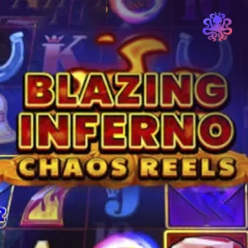Blazing Inferno Chaos Reels - KINGBET189