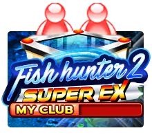 Fish Hunter 2 EX - My Club - KINGBET189